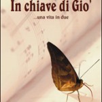 In chiave di Gio’… una vita in due